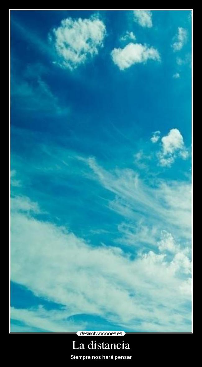 La distancia - Siempre nos hará pensar