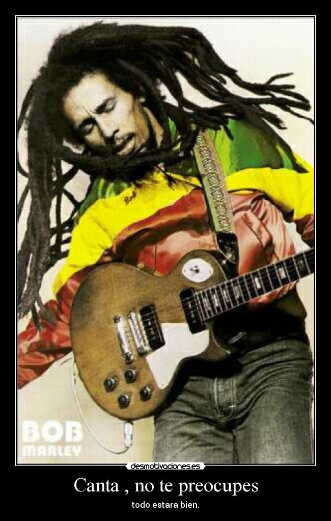 Canta , no te preocupes - 
