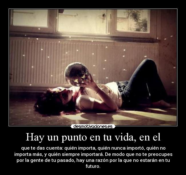 Hay un punto en tu vida, en el -