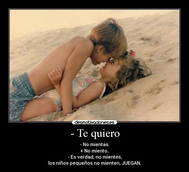 - Te quiero - 