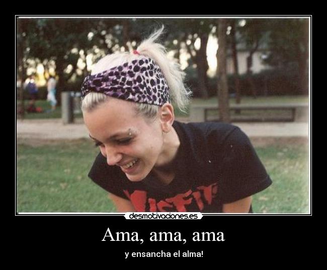 Ama, ama, ama - 