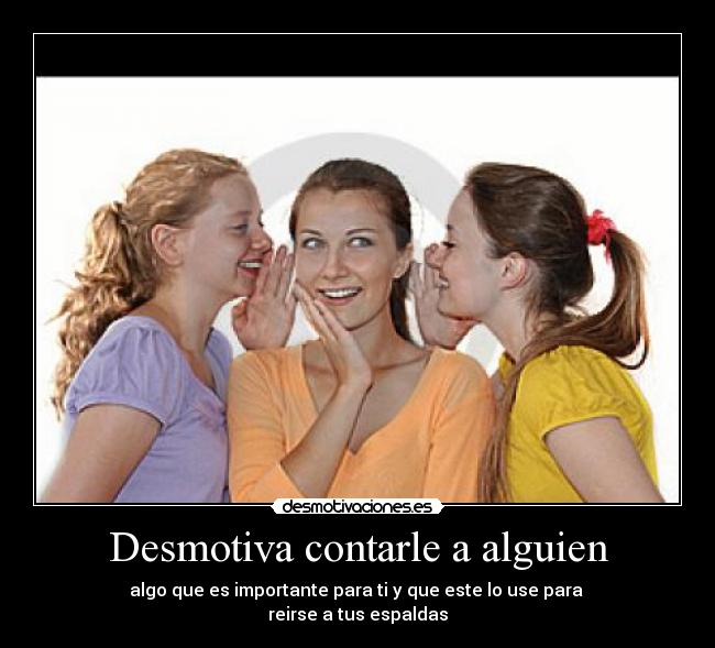 Desmotiva contarle a alguien -