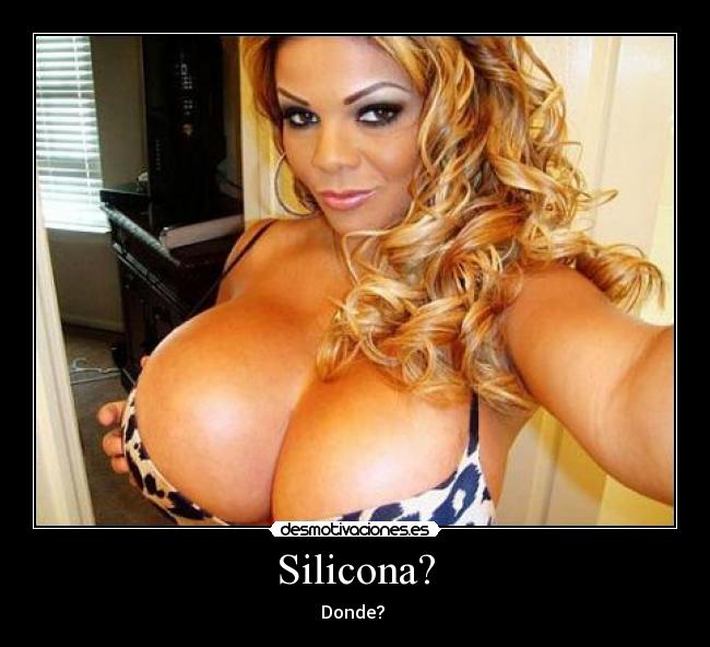 Silicona? -