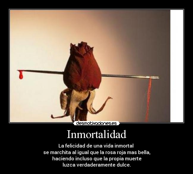 carteles inmortalidad desmotivaciones