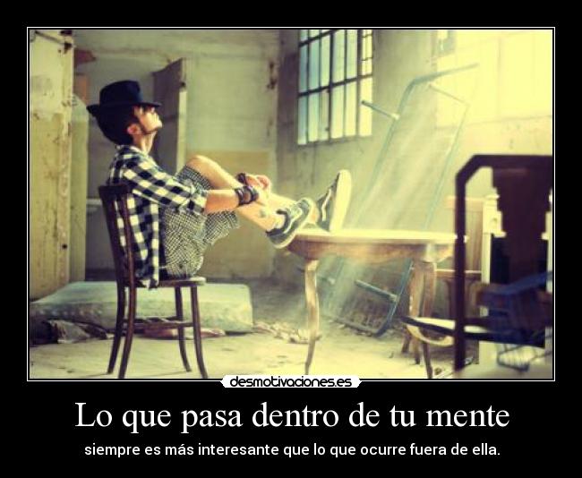 carteles pasa dentro mente desmotivaciones