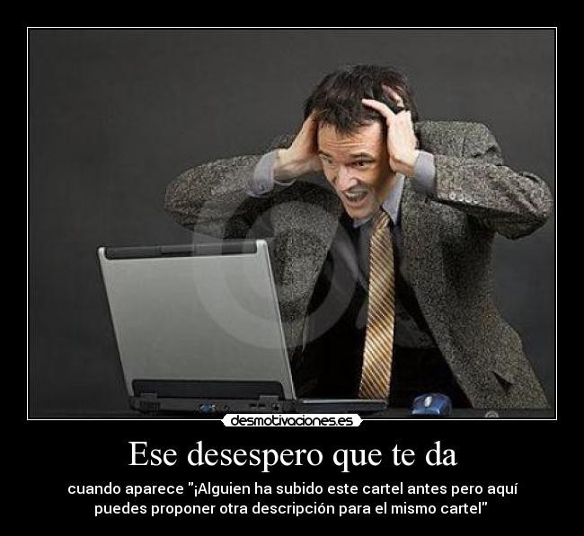 carteles realmente desesperante desmotivaciones