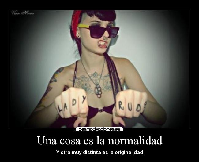 Una cosa es la normalidad -