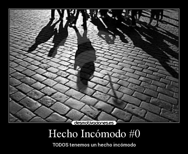 Hecho Incómodo #0 -