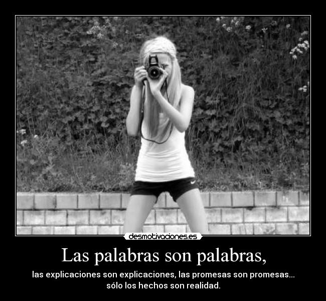 Las palabras son palabras, -
