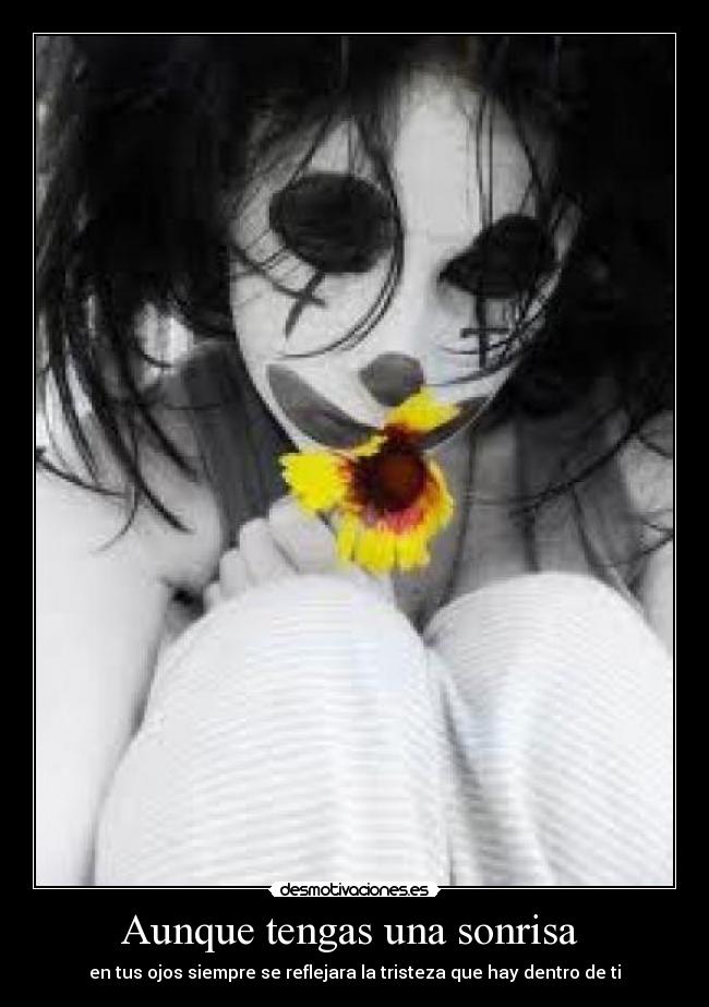Aunque tengas una sonrisa -