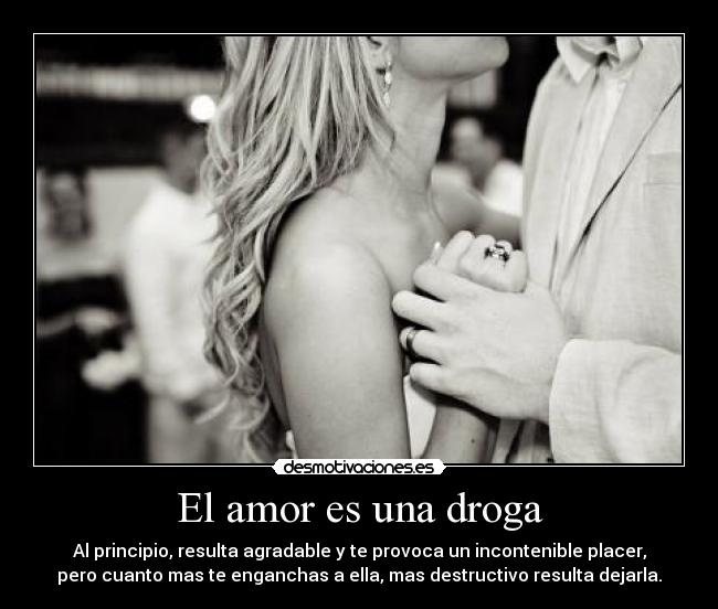 El amor es una droga -