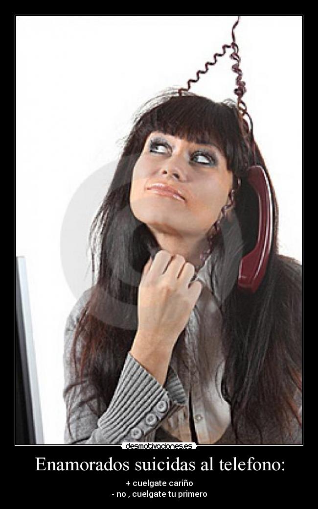 Enamorados suicidas al telefono: -