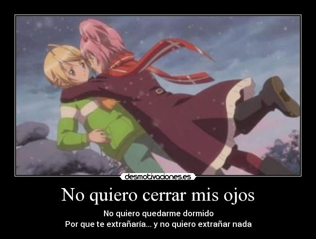 No quiero cerrar mis ojos - 