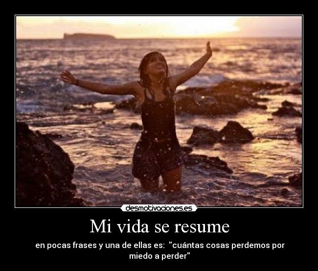 Mi vida se resume -
