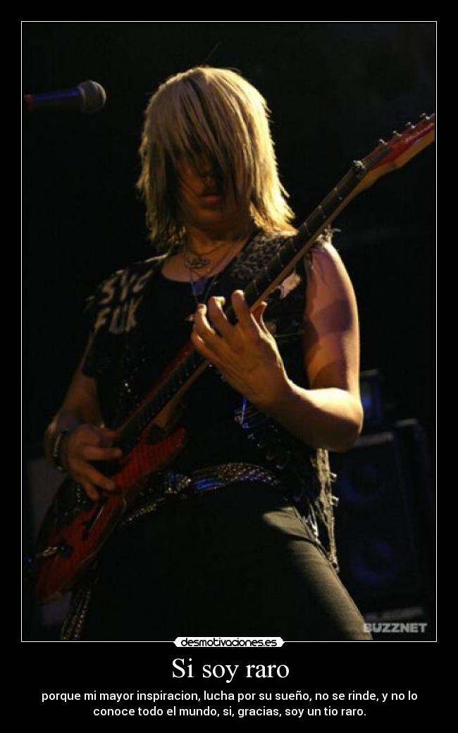 Si soy raro -