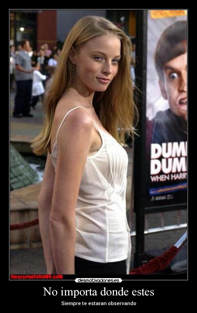 No importa donde estes - Siempre te estaran observando