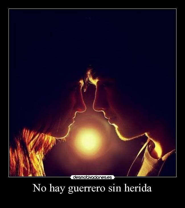 No hay guerrero sin herida -