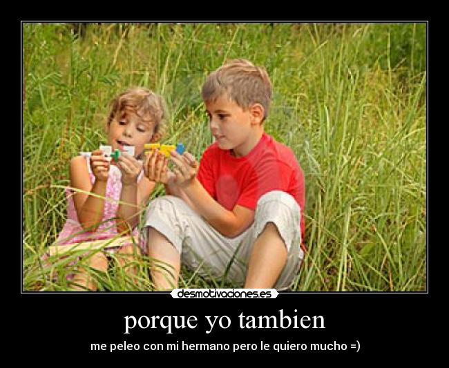 porque yo tambien - 