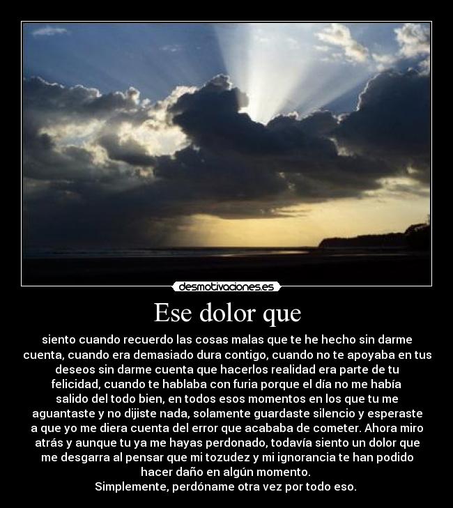 Ese dolor que -