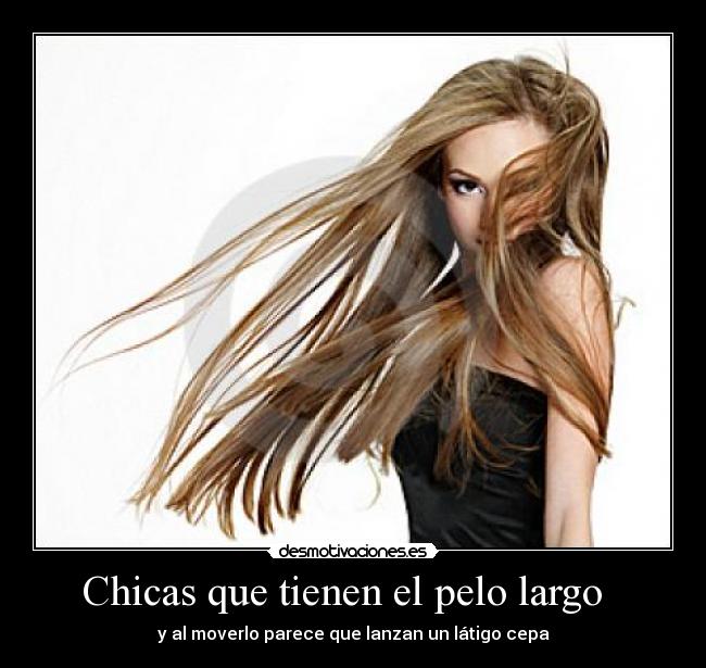 Chicas que tienen el pelo largo   - 