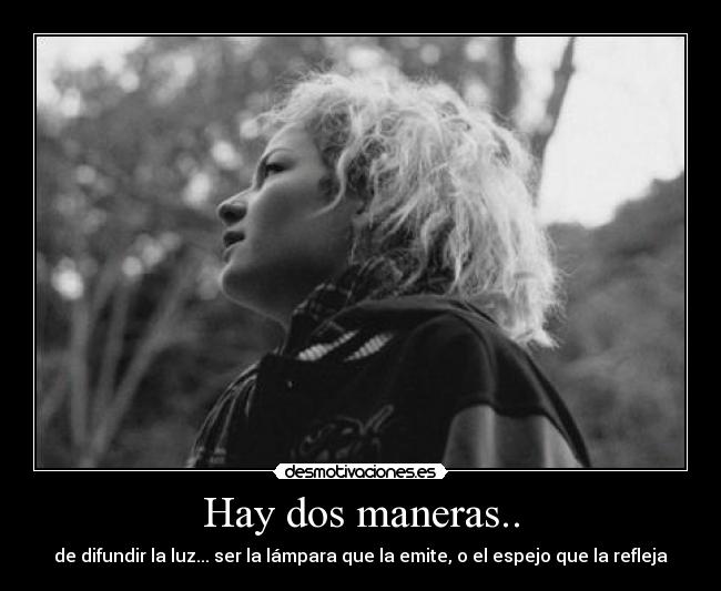 Hay dos maneras.. -