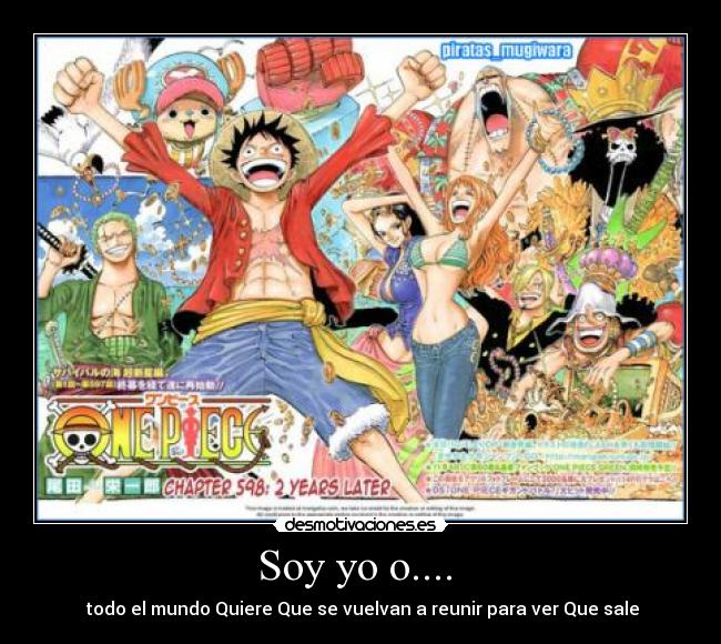 Soy yo o.... - todo el mundo Quiere Que se vuelvan a reunir para ver Que sale