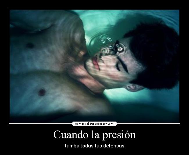 Cuando la presión - 