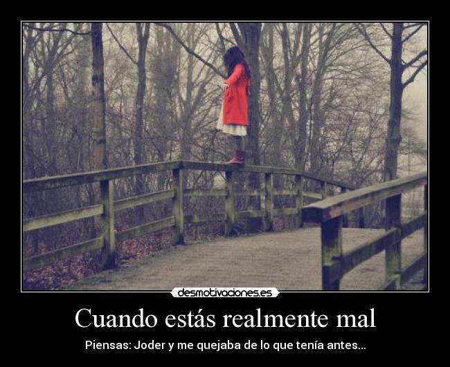 Cuando estás realmente mal - 