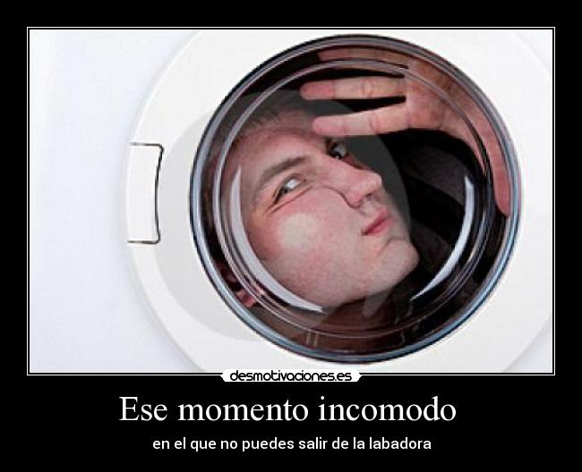 Ese momento incomodo  - 