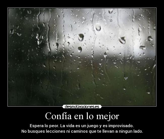 Confía en lo mejor -