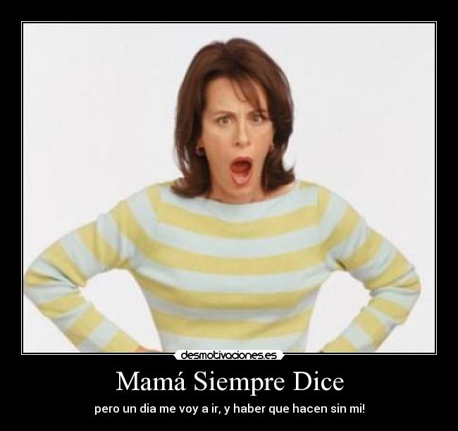 Mamá Siempre Dice -