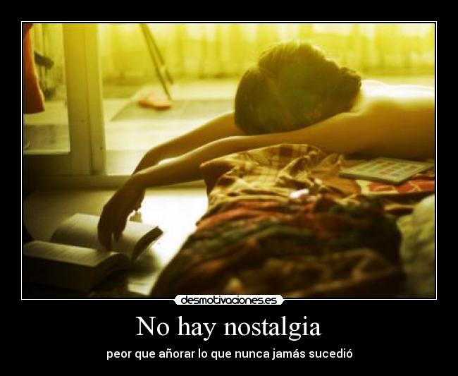 No hay nostalgia - 