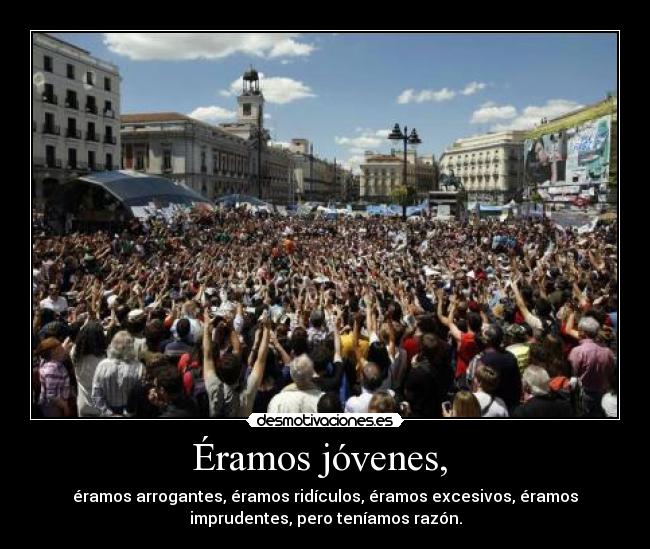 Éramos jóvenes, -