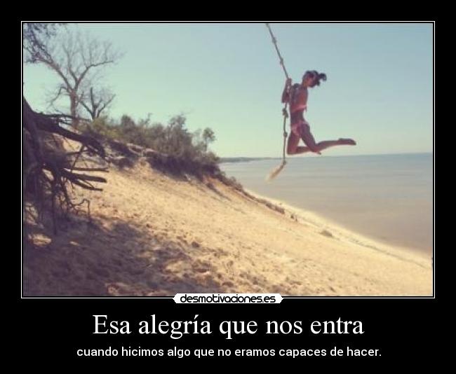 Esa alegría que nos entra -