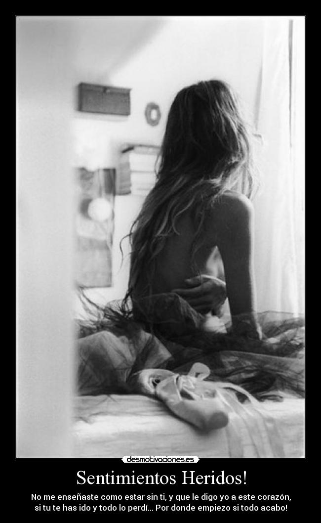 Sentimientos Heridos! -