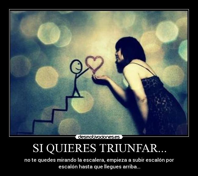 SI QUIERES TRIUNFAR... - 
