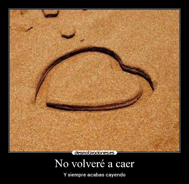 No volveré a caer -