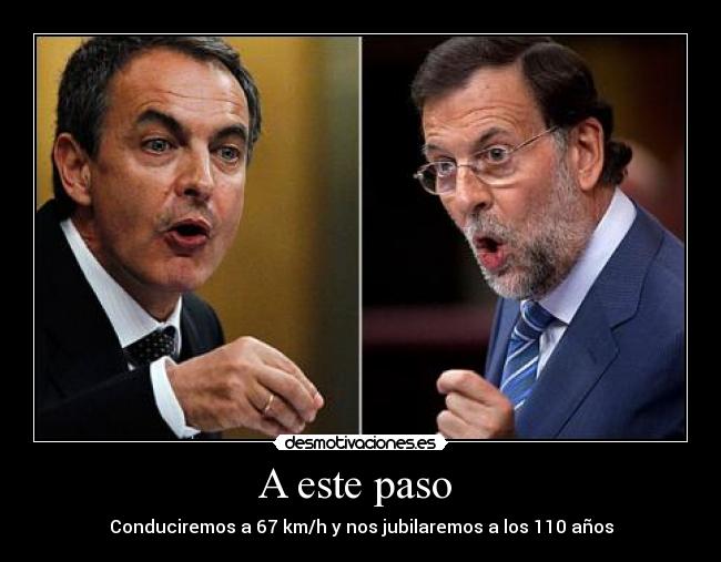 A este paso - Conduciremos a 67 km/h y nos jubilaremos a los 110 años