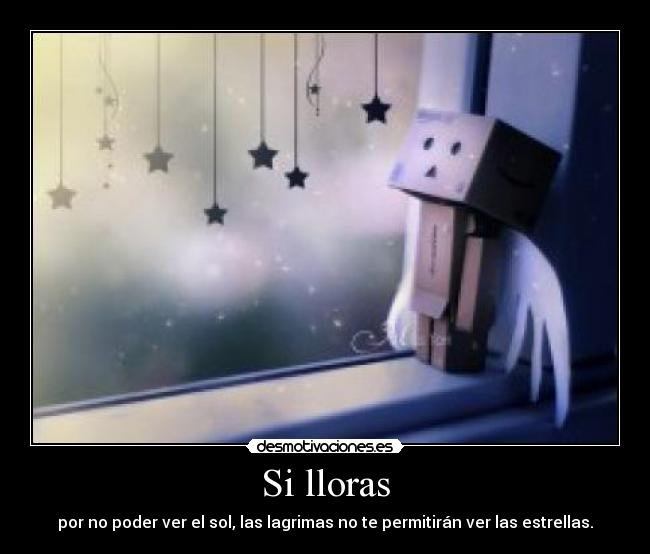 Si lloras -