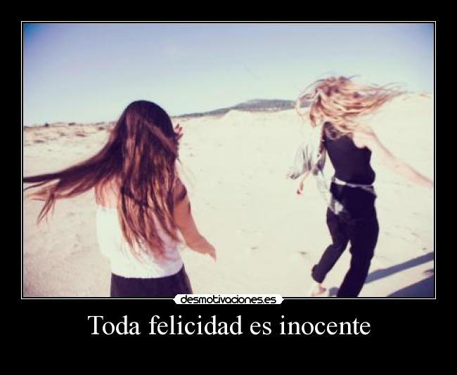 Toda felicidad es inocente - 