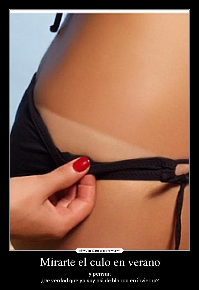 Mirarte el culo en verano - 