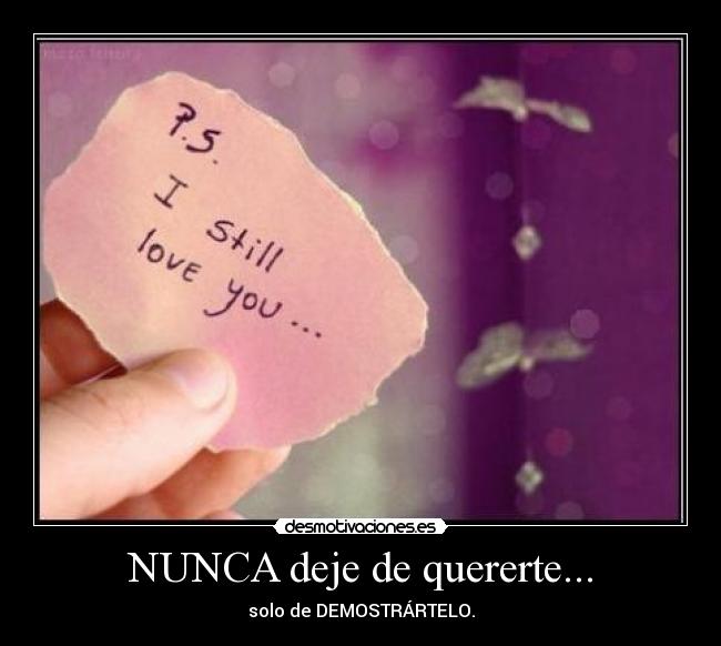 NUNCA deje de quererte... - 