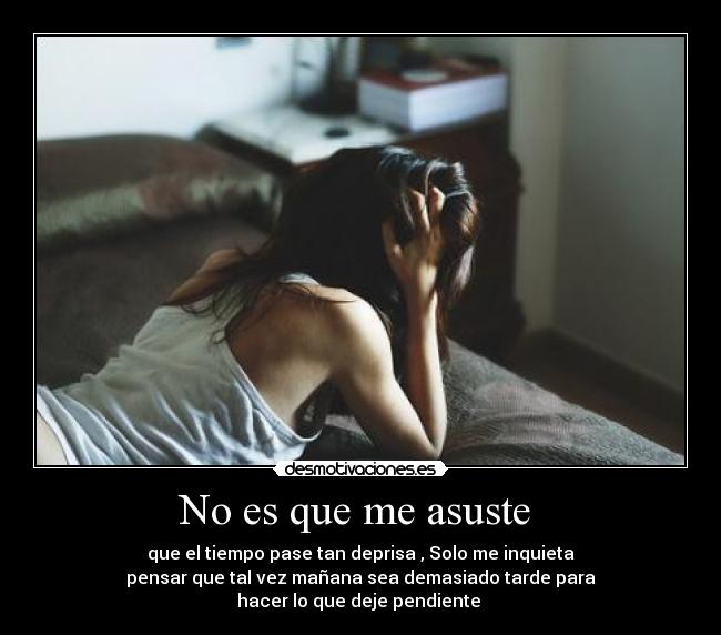 No es que me asuste  - 