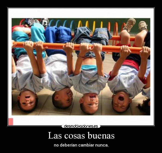 Las cosas buenas -