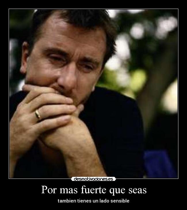 Por mas fuerte que seas - 