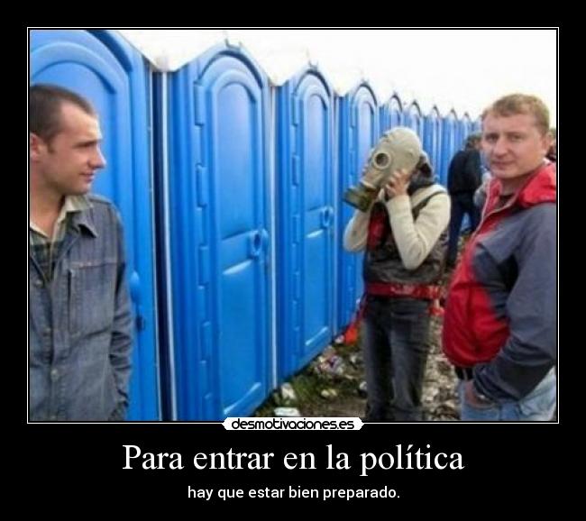 Para entrar en la política - hay que estar bien preparado.