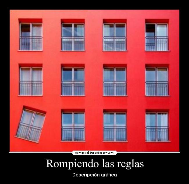 Rompiendo las reglas - Descripción gráfica