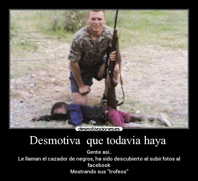 Desmotiva que todavia haya -