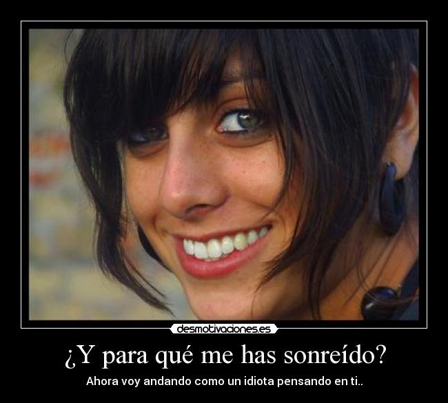 ¿Y para qué me has sonreído? - 
