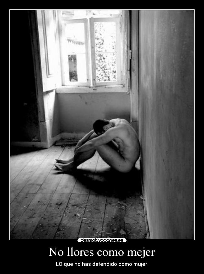 No llores como mejer - LO que no has defendido como mujer